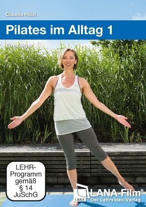 Pilates im Alltag 1 von Hölzl,  Claudia