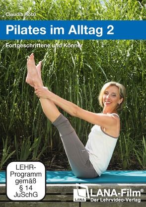 Pilates im Alltag 2 von Hölzl,  Claudia