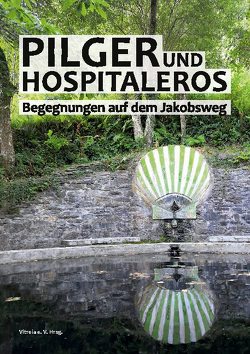 Pilger und Hospitaleros von e. V,  Vltreia