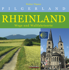 Pilgerland Rheinland von Töpner,  Walter