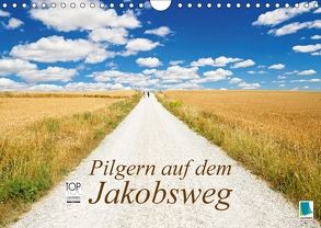 Pilgern auf dem Jakobsweg (Wandkalender 2018 DIN A4 quer) von CALVENDO