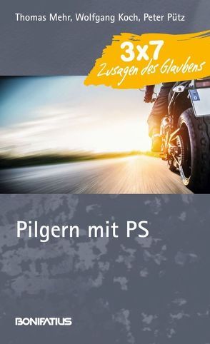 Pilgern mit PS von Koch,  Wolfgang, Mehr,  Thomas, Pütz,  Peter