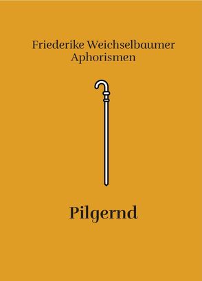 Pilgernd von Weichselbaumer,  Friederike