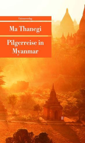 Pilgerreise in Myanmar von Hofstra,  Diethelm, Thanegi,  Ma