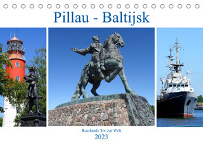 Pillau – Baltijsk. Russlands Tor zur Welt (Tischkalender 2023 DIN A5 quer) von von Loewis of Menar,  Henning