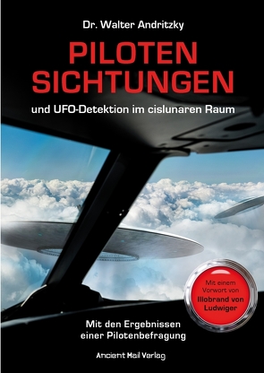 Pilotensichtungen und UFO-Detektion im cislunaren Raum von Andritzky,  Dr. Walter