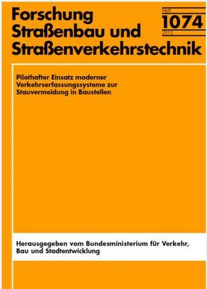 Pilothafter Einsatz moderner Verkehrserfassungssysteme zur Stauvermeidung in Baustellen von Kemper,  Dirk, Steinauer,  Bernhard, Volkenhof,  Tobias