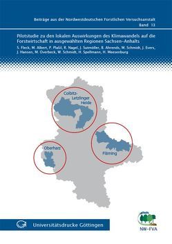 Pilotstudie zu den lokalen Auswirkungen des Klimawandels auf die Forstwirtschaft in ausgewählten Regionen Sachsen-Anhalts von Albert,  Matthias, Fleck,  Stefan, Plasil,  Pavel