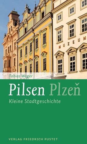 Pilsen / Plzen von Weger,  Tobias