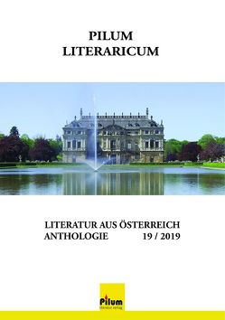 Pilum Literaricum 19 / 2019 von Farkasova,  Etela, Forster,  Helmut, Führer,  Gisela, Gerstendorfer,  Konrad, Gerstendorfer,  Luise, Hnidek,  Leopold, Krenn,  Jürgen, Reiss,  Maria, Schweinhammer,  Karl, Sebek,  Rosemarie Philomena, Weidl-Cooper,  Alexandra, Winkler,  Ursula