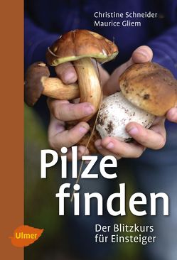 Pilze finden von Gliem,  Maurice, Schneider,  Christine