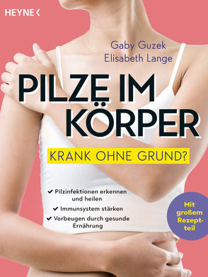 Pilze im Körper – Krank ohne Grund? von Guzek,  Gaby, Lange,  Elisabeth