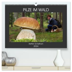 PILZE IM WALD (hochwertiger Premium Wandkalender 2024 DIN A2 quer), Kunstdruck in Hochglanz von Schellhorn,  Steffen