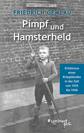 Pimpf und Hamsterheld von Gemlau,  Friedrich