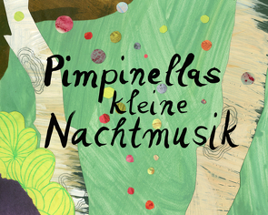 Pimpinellas kleine Nachtmusik von Singeisen,  Caroline