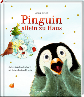 Pinguin allein zu Haus von Kirsch,  Anna