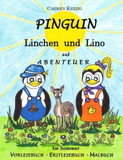 Pinguin Linchen und Lino auf Abenteuer im Sommer von Kerzig,  Carmen