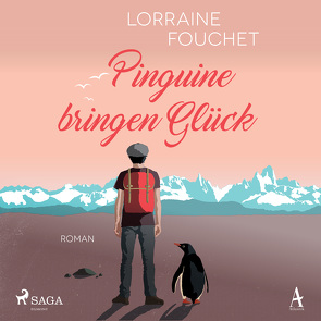 Pinguine bringen Glück von Fouchet,  Lorraine, Mill,  Julian, Segerer,  Katrin