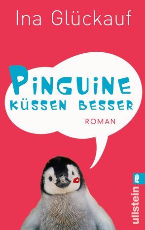 Pinguine küssen besser von Glückauf,  Ina