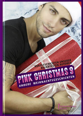 Pink Christmas 9 von Brosche,  Wolfgang, Claus,  Andy, Förster,  Marc, Förster,  Peter, Grey,  Matt, Mechler,  Jolien, Miller,  Jennifer, Mueller,  Marc H., Pawel,  Gilbert R., Rauchfleisch,  Udo, Reifenstahl,  Sabine, Sandrino,  Manuel, Spallek,  Yui, Springstein,  Jan, Steiner,  Kai, v.der Geest,  Hans