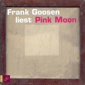 Pink Moon von Goosen,  Frank, Rossi,  Juliano