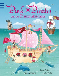 Pink Pirates und der Prinzenkuchen von Englert,  Sylvia, Kollek,  Gosia