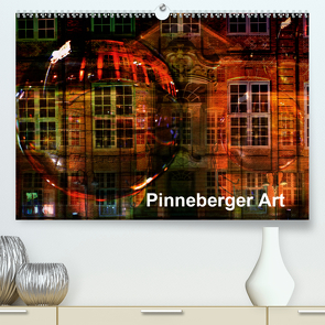 Pinneberger Art (Premium, hochwertiger DIN A2 Wandkalender 2021, Kunstdruck in Hochglanz) von Jordan,  Diane