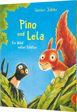 Pino und Lela: Ein Wald voller Schätze von Jakobs,  Günther