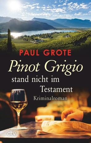 Pinot Grigio stand nicht im Testament von Grote,  Paul