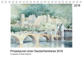 Pinselspuren einer Deutschlandreise – 12 Aquarelle von Dieter Klapproth (Tischkalender 2018 DIN A5 quer) von Klapproth,  Dieter