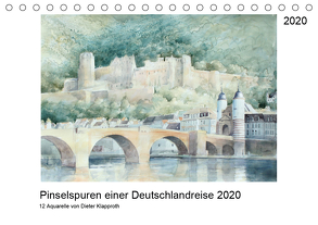 Pinselspuren einer Deutschlandreise – 12 Aquarelle von Dieter Klapproth (Tischkalender 2020 DIN A5 quer) von Klapproth,  Dieter