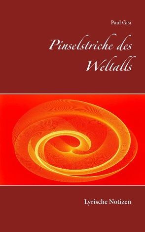 Pinselstriche des Weltalls von Gisi,  Paul