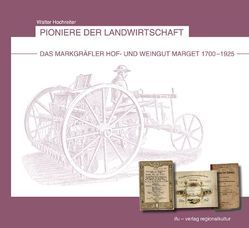 Pioniere der Landwirtschaft von Hochreiter,  Walter