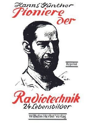 Pioniere der Radiotechnik von Günther,  Hanns