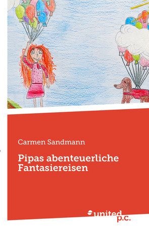 Pipas abenteuerliche Fantasiereisen von Sandmann,  Carmen