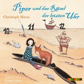 Piper und das Rätsel der letzten Uhr von Marzi,  Christoph, Uter,  Jürgen