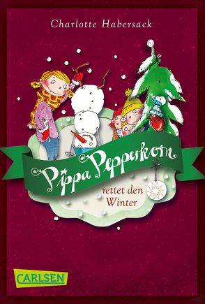 Pippa Pepperkorn 6: Pippa Pepperkorn rettet den Winter von Garanin,  Melanie, Habersack,  Charlotte