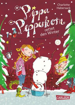 Pippa Pepperkorn 6: Pippa Pepperkorn rettet den Winter von Garanin,  Melanie, Habersack,  Charlotte