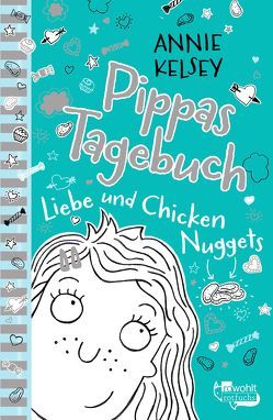 Pippas Tagebuch. Liebe und Chicken Nuggets von Härtling,  Sophie, Kelsey,  Annie, Larsen,  Kate