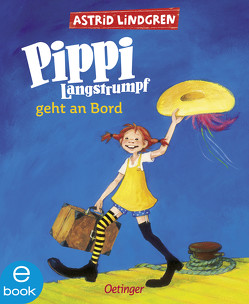 Pippi Langstrumpf 2. Pippi Langstrumpf geht an Bord von Engelking,  Katrin, Heinig,  Cäcilie, Lindgren,  Astrid