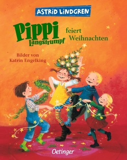 Pippi Langstrumpf feiert Weihnachten von Engelking,  Katrin, Kutsch,  Angelika, Lindgren,  Astrid