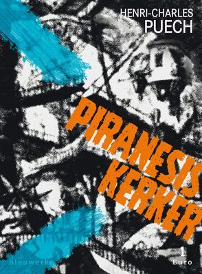 Piranesis Kerker von Bataille,  Georges, Bertoncini,  Valeska, Niehoff,  Reiner, Puech,  Henri-Charles, Rücker,  Sven