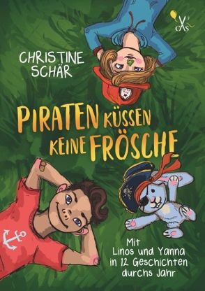 Piraten küssen keine Frösche von Schär,  Christine