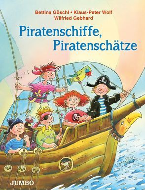 Piratenschiffe, Piratenschätze von Goeschl,  Bettina, Wolf,  Klaus-Peter