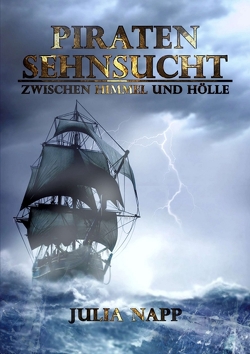 Piratensehnsucht von Napp,  Julia