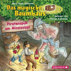 Piratenspuk am Mississippi (Das magische Baumhaus 40) von Kaminski,  Stefan, Karl,  Elke, Pope Osborne,  Mary