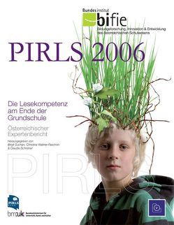 PIRLS 2006 von Schreiner,  Claudia, Suchan,  Birgit, Wallner-Paschon,  Christina