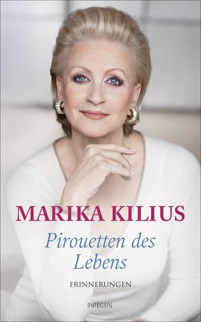 Pirouetten des Lebens von Kilius,  Marika