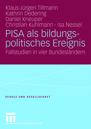 PISA als bildungspolitisches Ereignis von Dedering,  Kathrin, Kneuper,  Daniel, Kuhlmann,  Christian, Nessel,  Isa, Tillmann,  Klaus-Jürgen