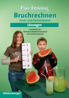 Pisa-Training – Bruchrechnen, Lösungen von Hornschuh,  Hermann D, Kreusch,  Jochen